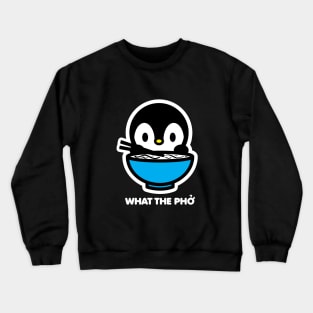 Penguin Bird What The Pho Ramen Noodles Food Animal Lover Bambu Brand Crewneck Sweatshirt